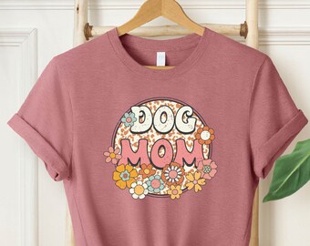 Floral Dog Mom T-shirt, Mother's Day Gift For The Dog Mom, Pet Owner T-shirt, Dog Person Tee, Animal Lover Garment, Fur Mama Apparel