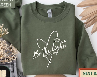 Be The Light Sweatshirt Gift For Christians, Mathew 5:14 Sweatshirt, Bible Verse Sweater, Religious Hoodie, Faith Outfit, Church Sweatshirt