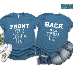 Front and Back Custom Shirt. Custom Text Shirts. T-shirts for Women Custom. Custom Kids T-shirts. Custom Couples Shirts. Business Logo