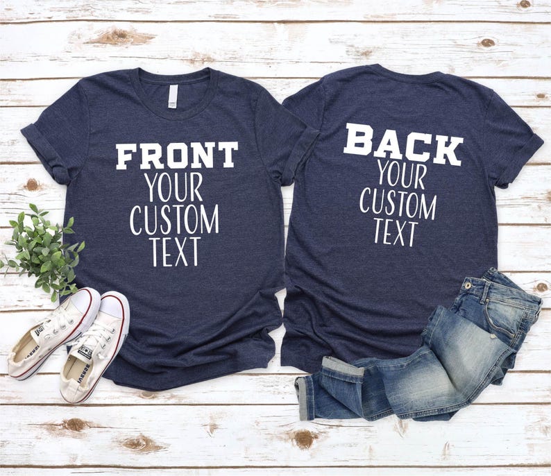 Front and Back Custom Shirt. Custom Text Shirts. T-shirts for Women Custom. Custom Kids T-shirts. Custom Couples Shirts. Business Logo image 1
