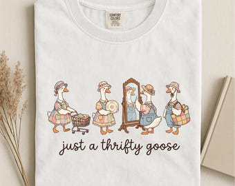 Camiseta "Just A Thrifty Goose", camiseta "Silly Goose Grandma", camiseta divertida y divertida de segunda mano, coqueta ahorrando dinero en compras de segunda mano