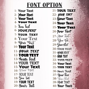 a list of font options, with each option followed by a sample font name. The font options range from "Your Text" to "Your Text" with a total of 40 options. The list provides a visual representation of the available font choices for use in various contexts, such as creating custom text or designing custom graphics.
