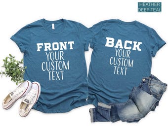 Front and Back Custom Shirt. Custom Text Shirts. T-shirts for Women Custom. Custom Kids T-shirts. Custom Couples Shirts. Business Logo