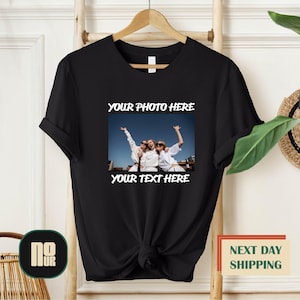 Photo Shirt, Custom Text Shirt, Personalized T-shirt For Family, Your Logo Shirt, Best Gift Shirt For Friend, Custom Tee Shirt image 2
