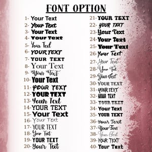 a list of font options, with each option followed by a sample font name. The font options range from "Your Text" to "Your Text" with a total of 40 options. The list provides a visual representation of the available font choices for use in various contexts, such as creating custom text or designing custom graphics.