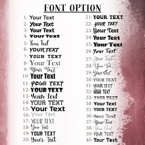 a list of font options, with each option followed by a sample font name. The font options range from "Your Text" to "Your Text" with a total of 40 options. The list provides a visual representation of the available font choices for use in various contexts, such as creating custom text or designing custom graphics.