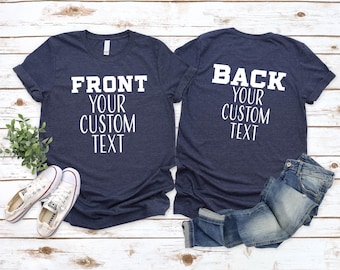 Front and Back Custom Shirt. Custom Text Shirts. T-shirts for Women Custom. Custom Kids T-shirts. Custom Couples Shirts. Business Logo