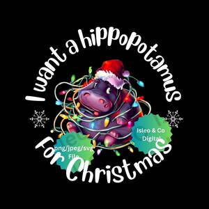 Jolly Hippo Wishes: Instant Download Nilpferd Weihnachten - Ich möchte ein Nilpferd zu Weihnachten, PNG, JPG, SVG für deine festlichen Kreationen