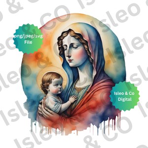 Divine Embrace: Instant Download Digital Watercolor pic,  Mother Mary and Baby Jesus, PNG, JPG, SVG for Your Sacred Creations! religious Png