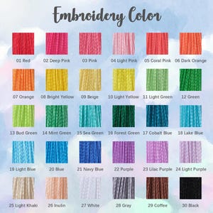 May include: A color chart titled "Embroidery Color" displays 30 thread colors. The colors range from red, pink, and orange to yellow, green, and blue, with shades of purple, brown, gray, and black. Each color is labeled with a number and a descriptive name.