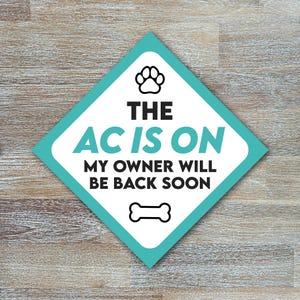 Dog AC Window Stickers | The AC is ON, My Owner will be back soon | Weatherproof Outdoor Durable | Pet Car Gift | Pet Safety Stickers