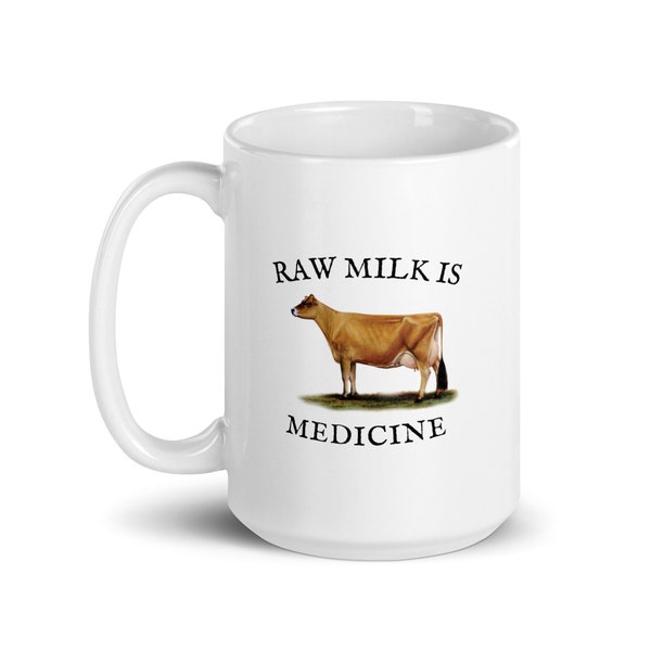 Raw Milk Is Medicine Mug White Ceramic 15oz