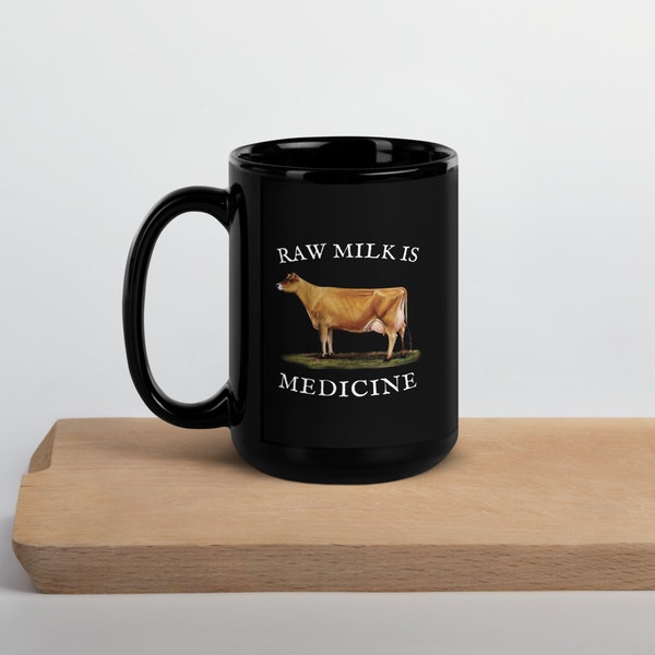 Raw Milk Is Medicine Mug Black Ceramic 15oz