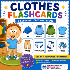 May include: A colorful educational flashcard set titled "Clothes Flashcards" with illustrations of essential clothing items like a cap, hoodie, jacket, t-shirt, pants, underwear, socks, and shoes. The text says "Perfect for Kids & ESL Learners!"