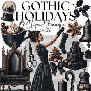 May include: A digital clipart bundle named "Gothic Holidays" with illustrations in black and dark grey. The image includes a woman in a black dress, Christmas decorations, gifts, and a nutcracker. The text "75 PNGS" is also visible.