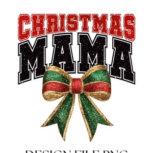 Mama Natal png, Laço vermelho de Natal png, Glitter Natal Mãe png, Design de camisa de Feliz Natal png, Laço vermelho verde dourado com glitter png