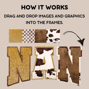 May include: How it works: Drag and drop images and graphics into the frames. The image shows a set of frames with different patterns, including gold glitter, checkered, brown, and cow print. The word "NAN" is shown in the frames with the different patterns.