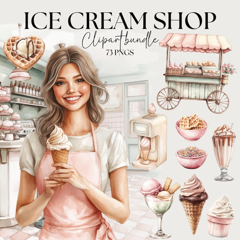 May include: Watercolor illustration of an ice cream shop clipart bundle. The image features a woman holding an ice cream cone, along with various ice cream treats, a shop cart, and the text "ICE CREAM SHOP Clipart bundle 73 PNGs."