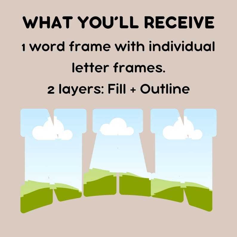 May include: A digital download of a word frame with individual letter frames. The word "MAN" is shown in the image. The letters are filled with a green and blue landscape design. The text "WHAT YOU'LL RECEIVE" is at the top of the image. The text "1 word frame with individual letter frames." is below the first line of text. The text "2 layers: Fill + Outline" is below the second line of text.
