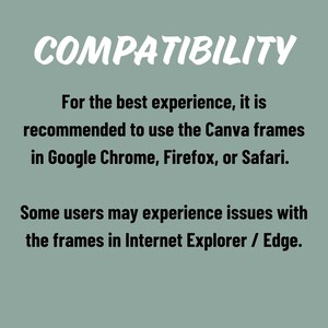 Puede incluir: Texto sobre un fondo azul claro que dice "COMPATIBILIDAD" seguido de instrucciones para obtener la mejor experiencia utilizando los marcos de Canva en Google Chrome, Firefox o Safari. El texto tambi&eacute;n indica que algunos usuarios pueden experimentar problemas con los marcos en Internet Explorer / Edge.
