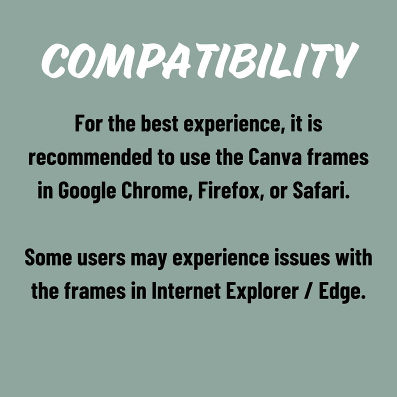 Puede incluir: Texto sobre un fondo azul claro que dice "COMPATIBILIDAD" seguido de instrucciones para obtener la mejor experiencia utilizando los marcos de Canva en Google Chrome, Firefox o Safari. El texto tambi&eacute;n indica que algunos usuarios pueden experimentar problemas con los marcos en Internet Explorer / Edge.