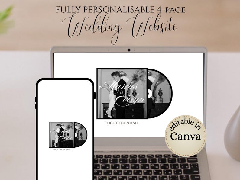 May include: A laptop and smartphone display a wedding website design. The website features a black and white photo of a couple. The text "FULLY PERSONALISABLE 4-PAGE Wedding Website" is at the top. A sticker says "editable in Canva".