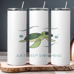 Turtle Just Keep Swimming Sublimation Tumbler Digital Design - Instant Download PNG