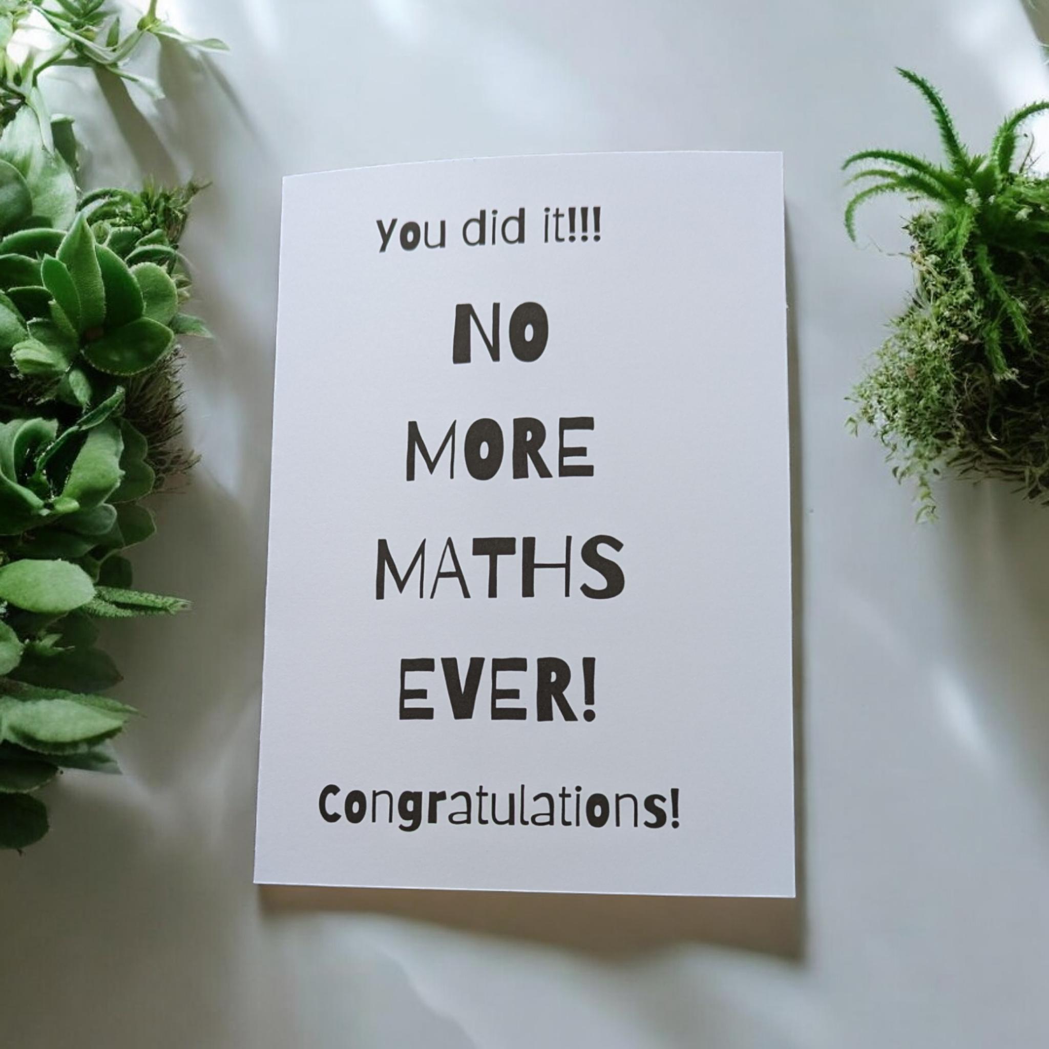 Personalized A5 Congratulations Card Humourous No More Maths Ever ...
