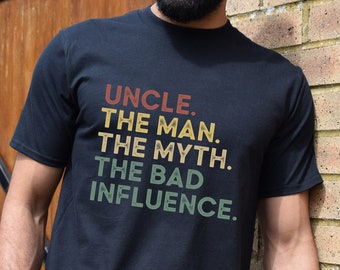 Uncle Gift T-shirt, Funny Uncle Gifts, The Man Myth Bad Influence, Best Uncle Ever Shirt, Father's Day, Mens Shirt Family Tee, Gift for him