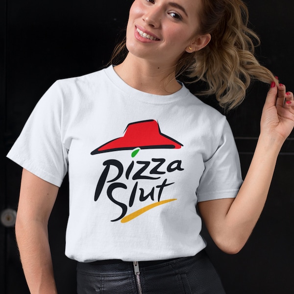 Lustige Pizza Schlampe T-Shirt, Witz Offensive Slogan Shirt, Mädchen Reise Party Top, Geschenk von besten Freunden Feministische Mode Kurzarm Unisex T-Shirt