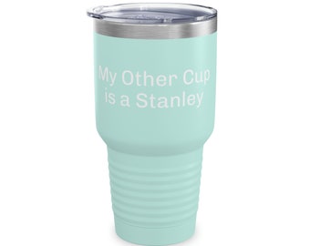 Not A Stanley Tumbler Cup - Vaso Ringneck, 30 oz