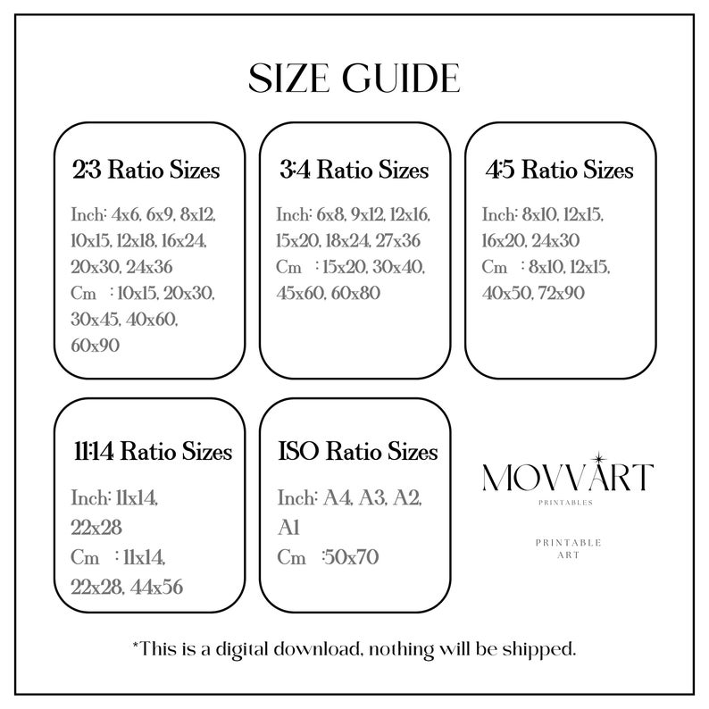 May include: A white graphic with a size guide for printable art. The guide lists sizes in inches and centimeters for various ratios, including 2:3, 3:4, 4:5, 11x14, and ISO. The text "MOVVART PRINTABLES PRINTABLE ART" is also present.