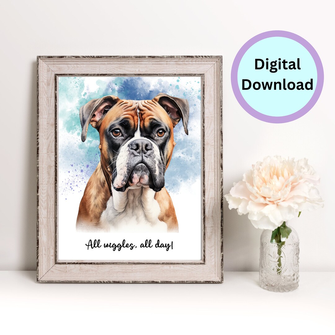Printable Boxer Dog Wall Art All Wiggles All Day Decorative Etsy