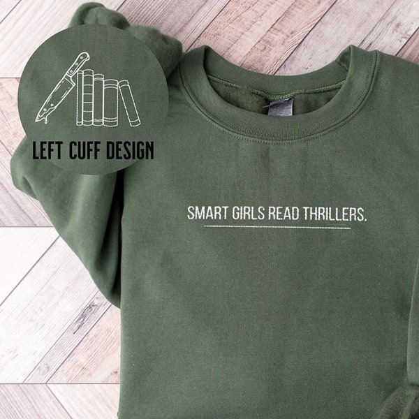 Embroidered Smart Girls Read Thrillers Sweatshirt, Read Books crewneck, Bookish shirt, Book Lover gift, thriller books shirt