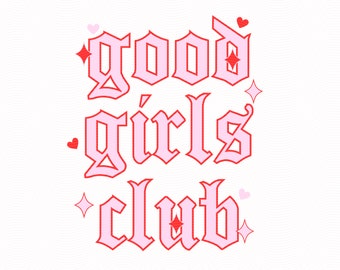 Good Girls Club SVG Png Design für Shirts, Taschen, Hoodies, Tassen, Glasbecher, Aufkleber, Smut Design SVG, Bookish Png