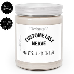 CUSTOM NAME Last Nerve Kerze personalisiertes Geschenk, lustige Kerzen, benutzerdefinierte Kerze, mein letzter Nerv, personalisierte Kerze, Geschenk für Sie