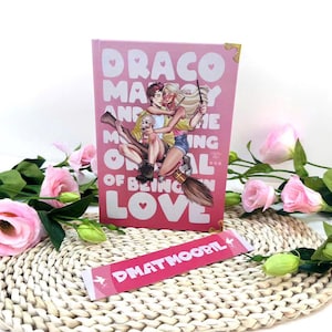 DMATMOOBIL – Draco Malfoy and The Mortifying Ordeal Of Being In Love, Limited Pink Hardcover Edition, Dramione Fanfic by isthisselfcare