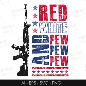 Rood wit en Pew Pew Svg, patriottische pistool Svg, 4 juli Svg, Fourth of July Png, Independence Day Svg, God Bless Usa Svg, patriottische Shirt
