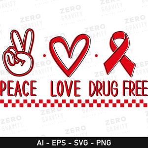 Paz, amor, sin drogas Svg, Semana del lazo rojo Svg, Di no a las drogas Svg, Archivo Cricut antidrogas, Sé feliz Svg, Semana del lazo rojo Concientización sobre las drogas Svg