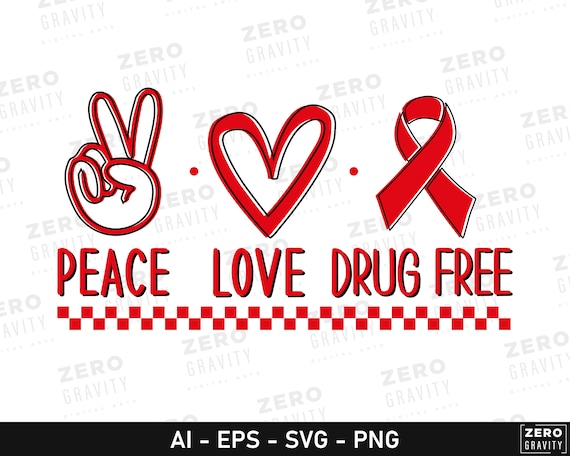 Peace Love Drug Free Svg, Red Ribbon Week Svg, Say No to Drug Svg, Anti Drug Cricut File, Be Happy Svg, Red Ribbon Week Drug Awareness Svg