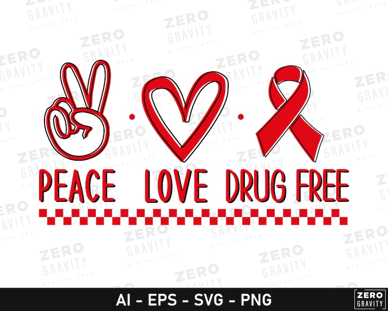 May include: Peace, love, and drug free graphic design with a peace sign, heart, and red ribbon. The design is in black and red on a white background.