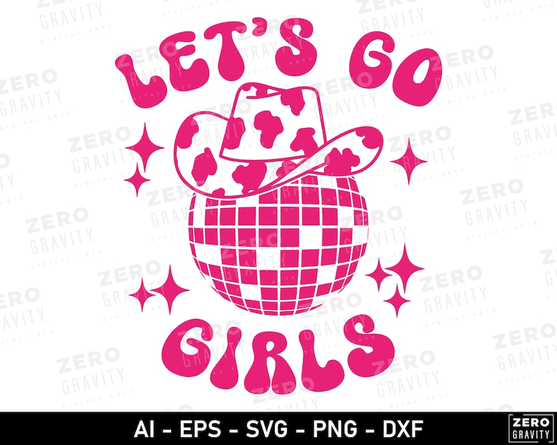May include: Pink graphic design with the text "Let's Go Girls" in a retro font. The design features a disco ball and a pink cowboy hat with white spots.
