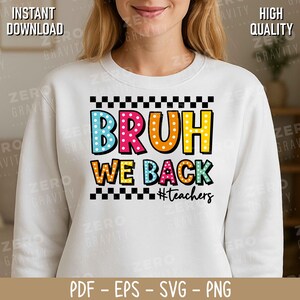 Bruh We Back SVG PNG: Funny Teacher Back to School Design (Digital Download