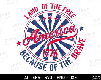 Land of the Free Because of The Brave Svg, Independence Day Svg, Memorial Day Svg, 4th of July Svg, Memorial Day Shirt Svg, America Svg