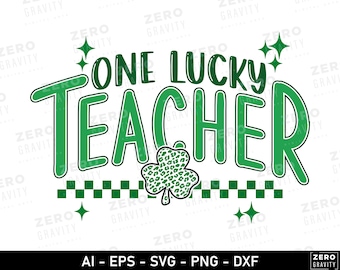 One Lucky Teacher Svg, Digital Download One Lucky Teacher Png Sublimation, Shamrock Teacher Svg, Teacher Shirt Svg for St Patrick Day