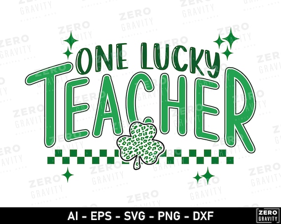 One Lucky Teacher Svg, Digital Download One Lucky Teacher Png Sublimation, Shamrock Teacher Svg, Teacher Shirt Svg for St Patrick Day