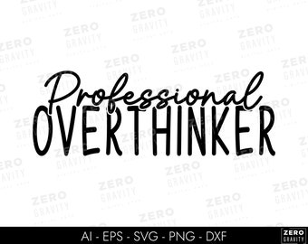 Professional Overthinker SVG & PNG, Anxiety Shirt Svg, Self Care Svg, Positive Quotes Svg Cut File, Mental Health Svg, You Matter Svg Png