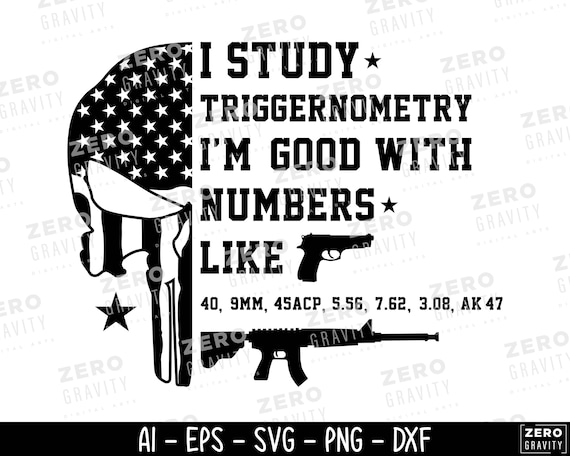 Second Amendment SVG, Father's Day SVG, Dad Gift Idea, We the People Svg, Army Svg, Study Triggernometry Svg, SVG for Cricut & Silhouette