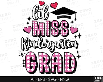Lil Miss Kindergarten Grad Svg, Girls Kindergarten Graduation Shirt Svg, Kindergarten Graduation Svg, Preschool Graduation Svg, Pre K Svg