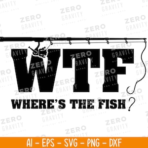 ¿Dónde está el pez? SVG para camisetas, SVG divertido de pesca, descarga instantánea, SVG de papá pescador, clipart de pescador, diseño de pesca, SVG de camiseta DIY